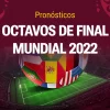 Pronósticos Octavos final - Mundial Catar 2022