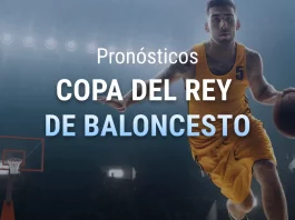 Pronóssticos Copa ACB - Favorito y apuestas Copa del Rey