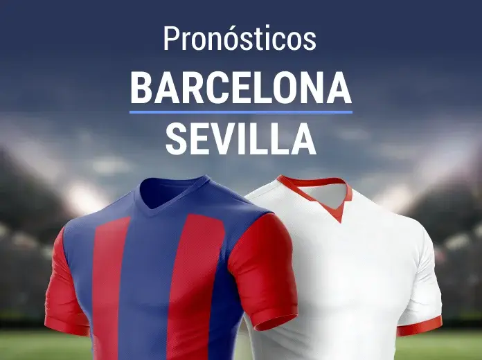 Pronósticos Barcelona - Sevilla
