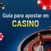 Cómo apostar en Casino
