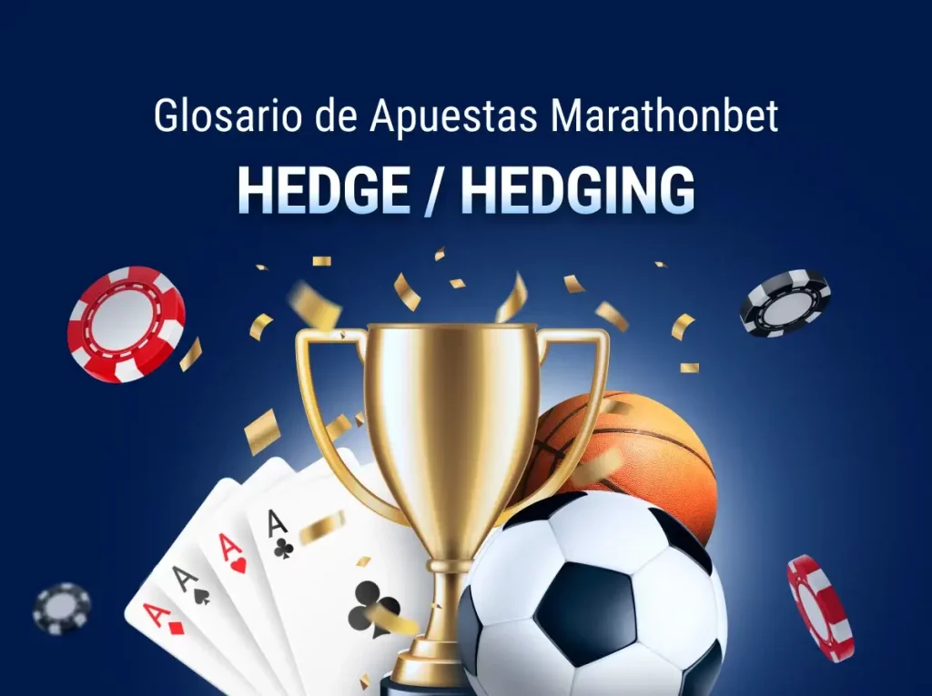¿Qué significa Hedge o hacer Hedging?