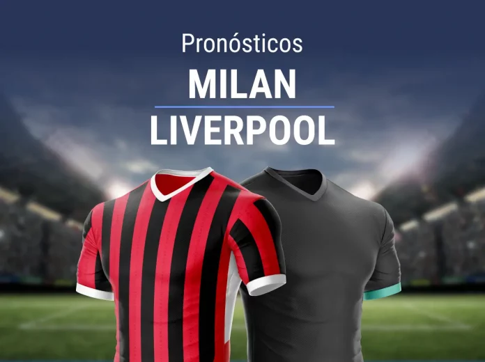 Pronósticos Milan - Liverpool