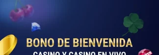 Bono de Bienvenida Casino & Live Casino