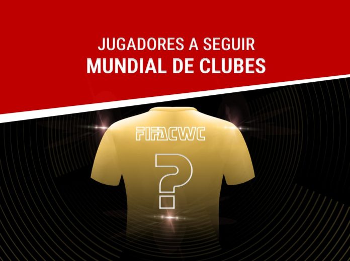 Jugadores a seguir Mundial de Clubes