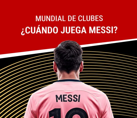 ¿Cuándo juega Messi?