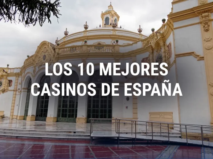 Mejores casinos de España