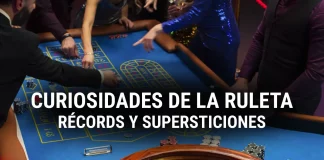 Ruleta: curiosidades, récords y supersticiones