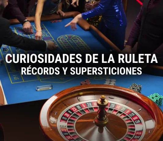 Ruleta: curiosidades, récords y supersticiones