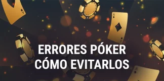 Cómo evitar errores en Póker