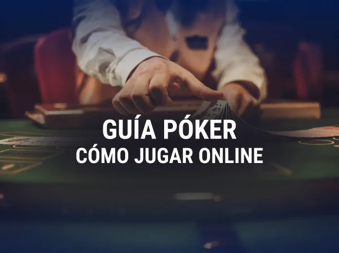 Cómo jugar al Póker
