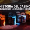 Evolución del Casino
