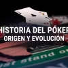 Origen y evolución del Póker