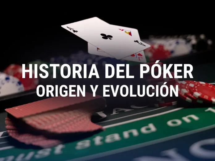 Origen y evolución del Póker