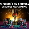 Psicología y gestión de emociones en apuestas
