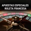 Apuestas especiales en Ruleta Francesa