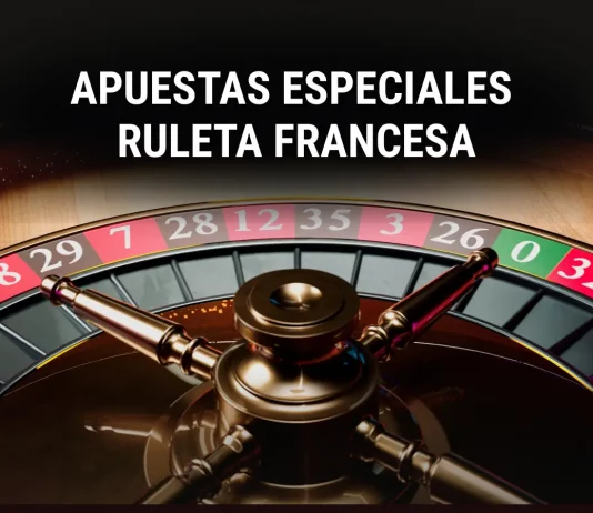 Apuestas especiales en Ruleta Francesa