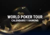 World Poker Tour: calendario, torneos y ranking WPT: funcionamiento, calendario y ranking