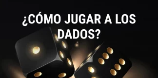 ¿Cómo jugar a los dados?