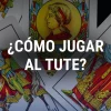 ¿Cómo jugar al Tute? Guía