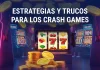 Mejores estrategias y trucos Crash Games Estrategias y trucos Crash Games Marathonbet