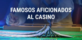 Famosos aficionados al casino