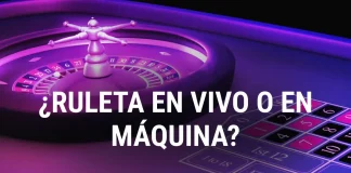 ¿Rulet en vivo o en máquina?